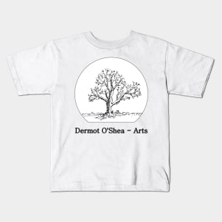 Dermot O'Shea - Arts Kids T-Shirt